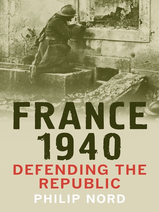 Title details for France 1940 by Philip Nord - Available